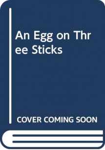 9780312317744-0312317743-An Egg on Three Sticks