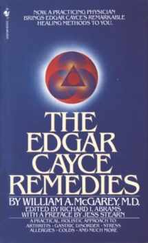 9780553274271-0553274279-The Edgar Cayce Remedies: A Practical, Holistic Approach to Arthritis, Gastric Disorder, Stress, Allergies, Colds, and Much More