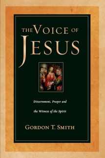 9780830823901-0830823905-The Voice of Jesus: Discernment, Prayer and the Witness of the Spirit