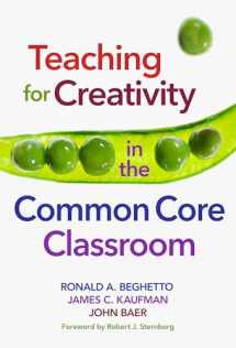 9780807756164-0807756164-Teaching for Creativity in the Common Core Classroom