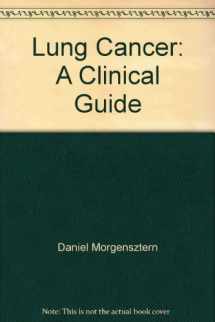 9780781775847-0781775841-Lung Cancer: A Clinical Guide