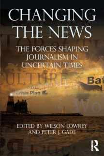 9780415871587-0415871581-Changing the News (Routledge Communication Series)