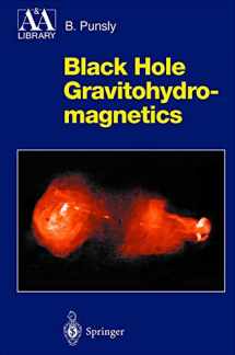 9783540414667-3540414665-Black Hole Gravitohydromagnetics (Astronomy and Astrophysics Library)