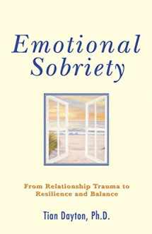 9780757306099-0757306098-Emotional Sobriety: From Relationship Trauma to Resilience and Balance