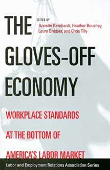 9780913447970-0913447978-The Gloves-off Economy: Workplace Standards at the Bottom of America's Labor Market (LERA Research Volume)