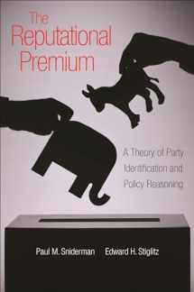 9780691154176-0691154171-The Reputational Premium: A Theory of Party Identification and Policy Reasoning