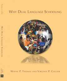 9780984316984-0984316981-Why Dual Language Schooling
