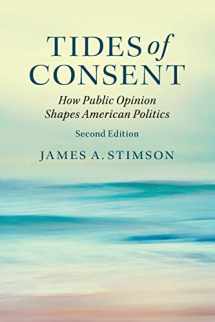 9781107518919-1107518911-Tides of Consent: How Public Opinion Shapes American Politics