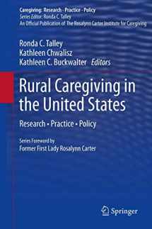 9781461403012-1461403014-Rural Caregiving in the United States: Research, Practice, Policy (Caregiving: Research • Practice • Policy)