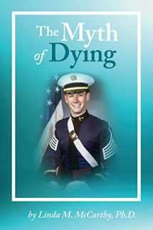 9781734574906-1734574909-The Myth of Dying