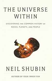 9780307378439-0307378438-The Universe Within: Discovering the Common History of Rocks, Planets, and People