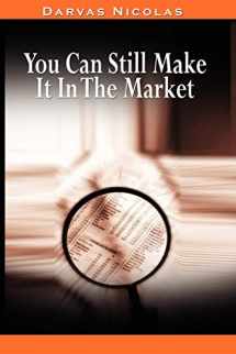 9780982055670-0982055676-You Can Still Make It In The Market by Nicolas Darvas (the author of How I Made $2,000,000 In The Stock Market)