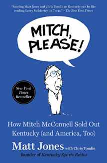 9781982164164-1982164166-Mitch, Please!: How Mitch McConnell Sold Out Kentucky (and America, Too)