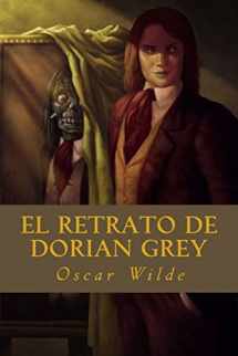 9781535269834-1535269839-El Retrato de Dorian Grey (Spanish Edition)