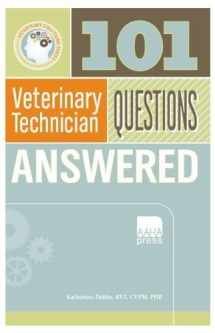 9781583261064-1583261060-101 Veterinary Technician Questions Answered