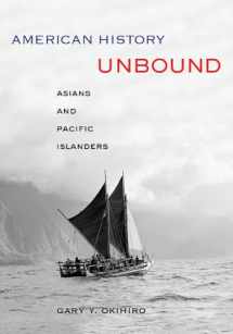 9780520274358-0520274350-American History Unbound: Asians and Pacific Islanders