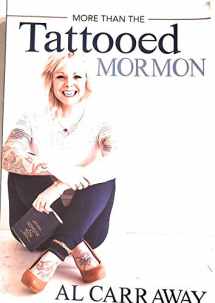 9781462117208-1462117201-More than the Tattooed Mormon