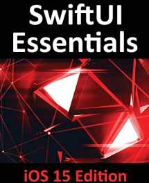 9781951442439-1951442431-SwiftUI Essentials - iOS 15 Edition: Learn to Develop iOS Apps Using SwiftUI, Swift 5.5 and Xcode 13