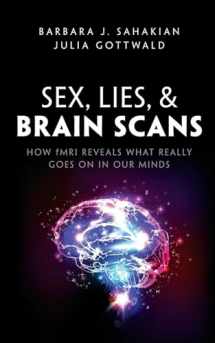 9780198752899-019875289X-Sex, Lies, and Brain Scans: How fMRI reveals what really goes on in our minds