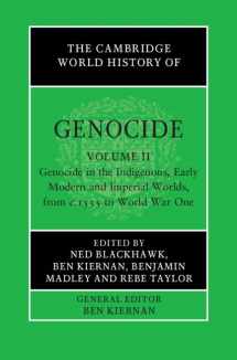 9781108486439-1108486436-The Cambridge World History of Genocide: Volume 2, Genocide in the Indigenous, Early Modern and Imperial Worlds, from c.1535 to World War One