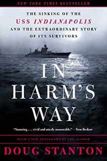9780805073669-0805073663-In Harm's Way: The Sinking of the U.S.S. Indianapolis and the Extraordinary Story of Its Survivors