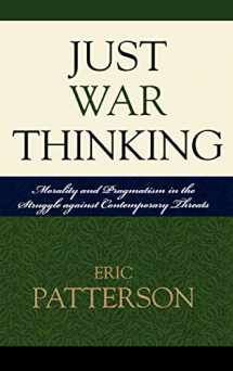 9780739119006-0739119001-Just War Thinking: Morality and Pragmatism in the Struggle against Contemporary Threats