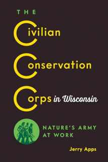 9780870209048-0870209043-The Civilian Conservation Corps in Wisconsin: Nature’s Army at Work