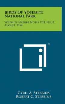 9781258064457-1258064456-Birds of Yosemite National Park: Yosemite Nature Notes V33, No. 8, August, 1954