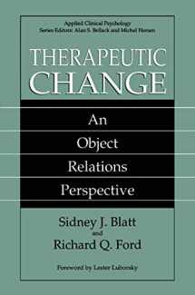 9780306446016-0306446014-Therapeutic Change: An Object Relations Perspective (NATO Science Series B:)