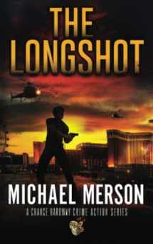 9781956412161-1956412166-The Longshot: A Chance Hardway Crime Action Series 2