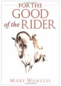9781872119687-1872119689-For the Good of the Rider