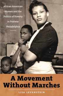 9780807871645-0807871648-A Movement Without Marches: African American Women and the Politics of Poverty in Postwar Philadelphia (The John Hope Franklin Series in African American History and Culture)