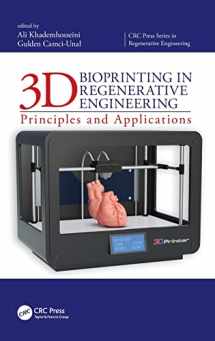 9781138197176-1138197173-3D Bioprinting in Regenerative Engineering: Principles and Applications (CRC Press Series In Regenerative Engineering)