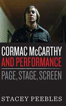 9781477312049-1477312048-Cormac McCarthy and Performance: Page, Stage, Screen