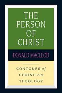 9780830815371-0830815376-The Person of Christ (Contours of Christian Theology)