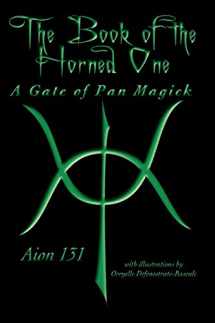 9780984372959-0984372954-The Book of The Horned One: A Gate of Pan Magick