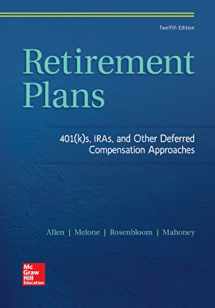 9781259720673-1259720675-Retirement Plans: 401(k)s, IRAs, and Other Deferred Compensation Approaches