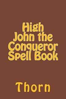 9781719325127-171932512X-High John the Conqueror Spell Book