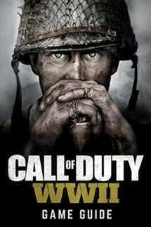 9781984940513-1984940511-Call of Duty: WWII Game Guide: Includes Walkthroughs, Weapons, Tips and Tricks and much more!