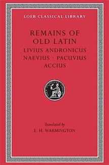 9780674993471-0674993470-Remains of Old Latin, Volume II, Livius Andronicus. Naevius. (Loeb Classical Library No. 314)
