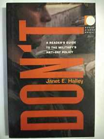 9780822323174-0822323176-Don't: A Reader's Guide to the Military's Anti-Gay Policy (Public Planet Books)
