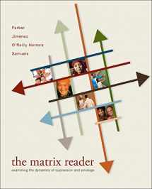 9780073404110-007340411X-The Matrix Reader: Examining the Dynamics of Oppression and Privilege