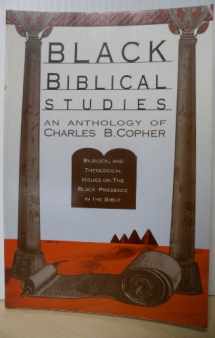 9780933176386-0933176384-Black Biblical Studies: Biblical and Theological Issues on the Black Presence in the Bible : An Anthology of Charles B. Copher
