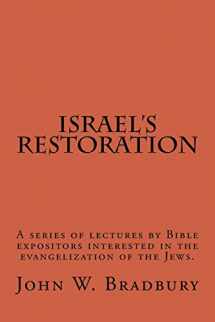 9781532981623-1532981627-Israel's Restoration: A series of lectures by Bible expositors interested in the evangelization of the Jews.