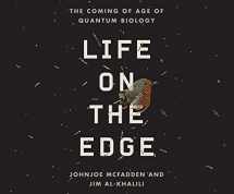 9781681413228-1681413221-Life on the Edge: The Coming of Age of Quantum Biology