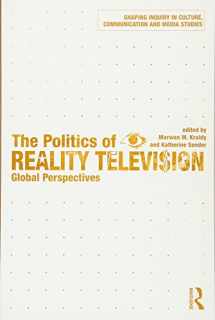 9780415588256-0415588251-The Politics of Reality Television: Global Perspectives (Shaping Inquiry in Culture, Communication and Media Studies)
