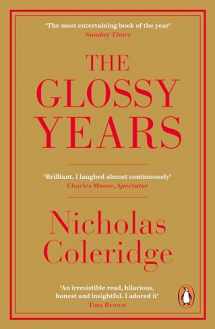 9780241342893-0241342899-The Glossy Years: Magazines, Museums and Selective Memoirs
