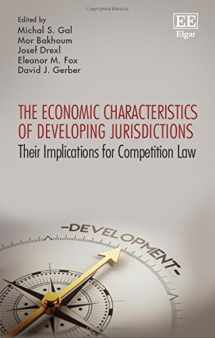 9781783471492-1783471492-The Economic Characteristics of Developing Jurisdictions: Their Implications for Competition Law