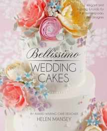 9781905113521-1905113528-Bellissimo Wedding Cakes: 12 Elegant and Inspiring Tutorials for the Contemporary Cake Designer