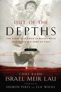 9781454942634-1454942630-Out of the Depths: The Story of a Child of Buchenwald Who Returned Home at Last